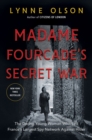 Image for Madame Fourcade&#39;s secret war  : the daring young woman who led France&#39;s largest spy network against Hitler