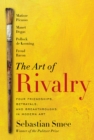 Image for The art of rivalry  : four friendships, betrayals, and breakthroughs in modern art