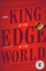 Image for King at the Edge of the World: A Novel