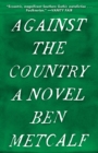 Image for Against the Country: A Novel
