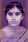 Image for Mother Of The Unseen World : The Mystery of Mother Meera
