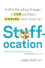 Image for Stuffocation: living more with less