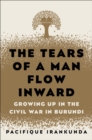 Image for The Tears of a Man Flow Inward