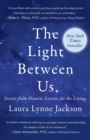 Image for Light Between Us: Stories from Heaven. Lessons for the Living.