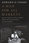 Image for Man for All Markets: From Las Vegas to Wall Street, How I Beat the Dealer and the Market