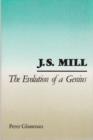 Image for J.S.Mill : The Evolution of a Genius