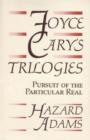 Image for Joyce Cary&#39;s Trilogies : Pursuit of the Particular Real