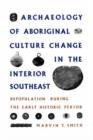 Image for Archaeology of Aboriginal Culture Change in the Interior Southeast