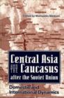 Image for Central Asia and the Caucasus After the Soviet Union