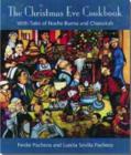 Image for The Christmas Eve Cookbook : With Tales of Nochebuena and Chanukah