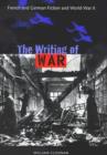 Image for The Writing of War : French and German Fiction and World War II