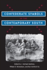 Image for Confederate Symbols in the Contemporary South