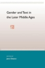Image for Gender &amp; Text In The Later Middle Ages
