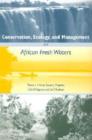 Image for Conservation, Ecology and Management of African Freshwaters