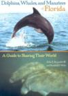 Image for Dolphins, whales, and manatees of Florida  : a guide to sharing their world