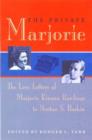 Image for The private Marjorie  : the love letters of Marjorie Kinnan Rawlings to Norton S. Baskin