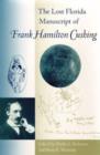 Image for The Lost Florida Manuscript of Frank Hamilton Cushing