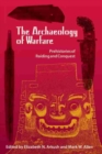 Image for The Archaeology of Warfare