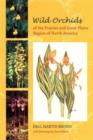 Image for Wild Orchids of the Prairies and Great Plains Region of North America