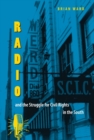 Image for Radio and the Struggle for Civil Rights in the South