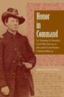 Image for Honor in Command : Lt. Freeman S. Bowley&#39;s Civil War Service in the 30th United States Colored Infantry