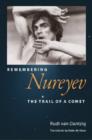 Image for Remembering Nureyev : The Trail of a Comet