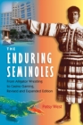 Image for The Enduring Seminoles : From Alligator Wrestling to Casino Gambling