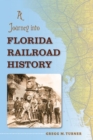 Image for A Journey into Florida Railroad History