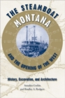 Image for The steamboat Montana and the opening of the West  : history, excavation, and architecture