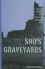 Image for Ships&#39; graveyards  : abandoned watercraft and the archaeological site formation process