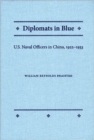 Image for Diplomats in blue  : U.S. naval officers in China, 1922-1933
