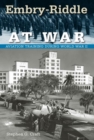 Image for Embry-Riddle at war  : civilian and military aviation training during World War II
