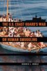 Image for The U.S. Coast Guard&#39;s war on human smuggling