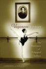 Image for Vaganova Today : The Preservation of Pedagogical Tradition