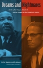 Image for Dreams and nightmares  : Martin Luther King, Jr., Malcolm X, and the struggle for black equality in America