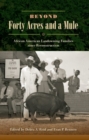 Image for Beyond Forty Acres and a Mule : African American Landowning Families Since Reconstruction