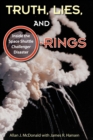 Image for Truth, lies, and o-rings  : inside the space shuttle Challenger disaster