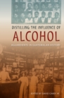 Image for Distilling the influence of alcohol: aguardiente in Guatemalan history