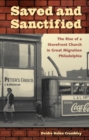 Image for Saved and sanctified: the rise of a storefront church in Great Migration Philadelphia