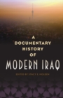 Image for A documentary history of modern Iraq