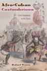 Image for Afro-Cuban costumbrismo: from plantations to the slums