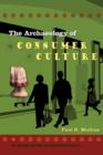 Image for The Archaeology of Consumer Culture
