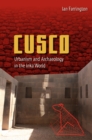 Image for Cusco: urbanism and archaeology in the Inka world