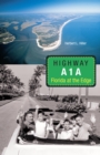 Image for Highway A1A: Florida at the edge / Herbert L. Hiller.