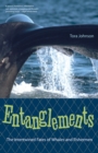 Image for Entanglements: the intertwined fates of whales and fishermen