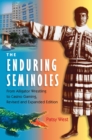 Image for The enduring Seminoles: from alligator wrestling to ecotourism.