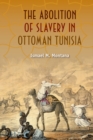 Image for The abolition of slavery in Ottoman Tunisia