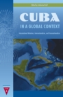 Image for Cuba in a global context: international relations, internationalism, and transnationalism