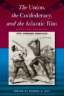 Image for The union, the Confederacy, and the Atlantic rim