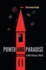 Image for Power and Paradise in Walt Disney&#39;s World